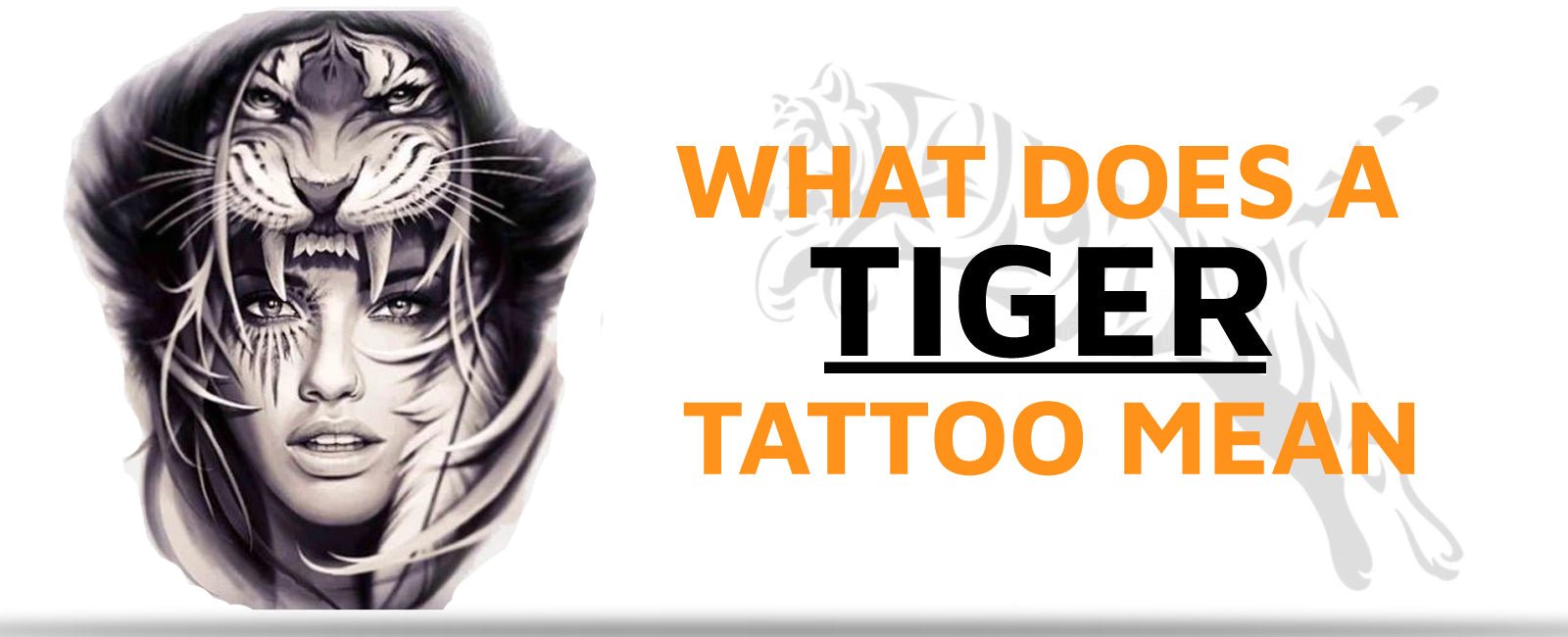What Does a Tiger Tattoo Mean? The True Meaning of Tiger Tattoos